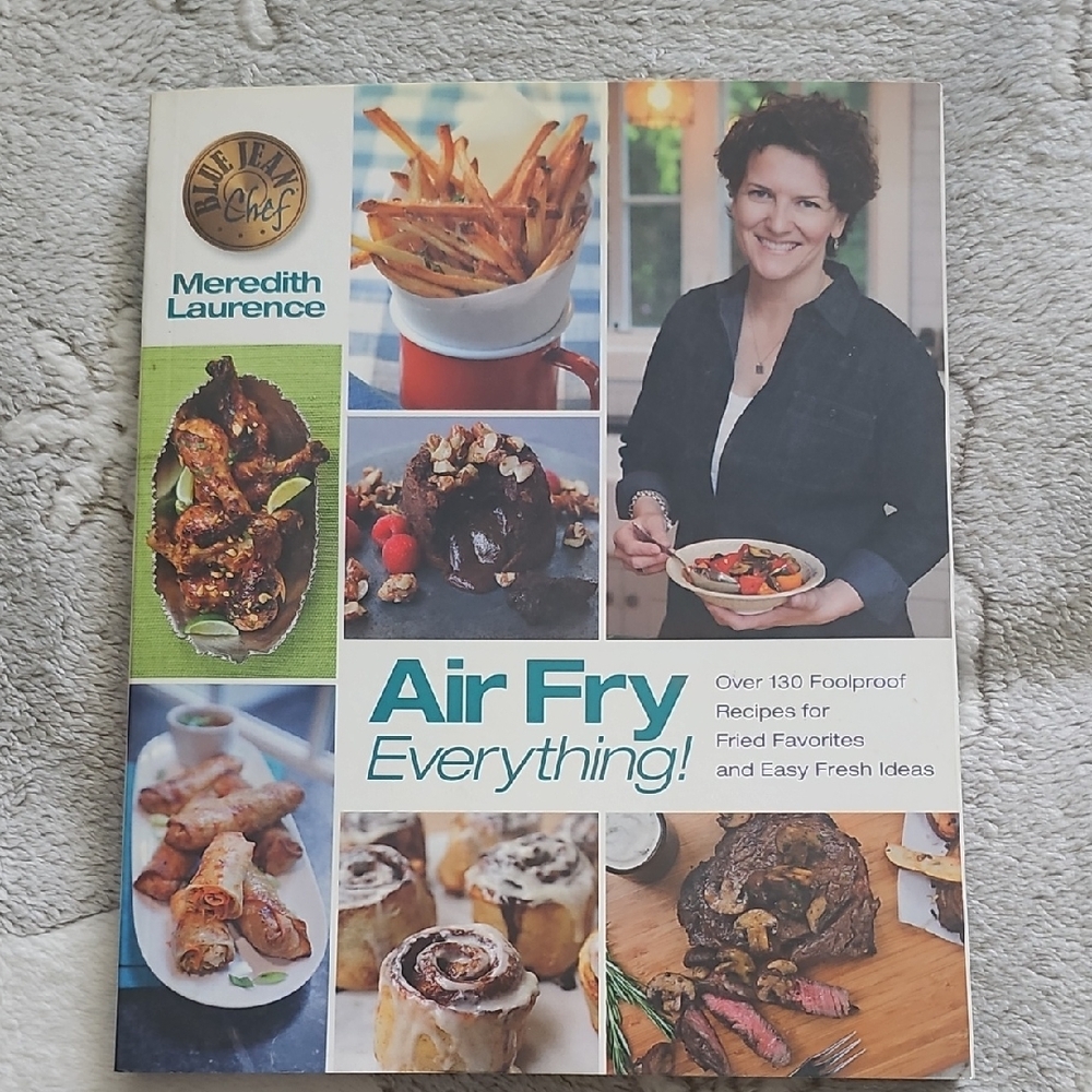 Air Fry Everything Cookbook by Meredith Laurence